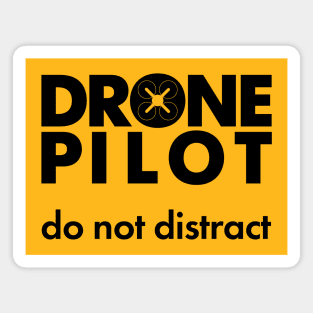 Drone pilot. Do not distract. Magnet